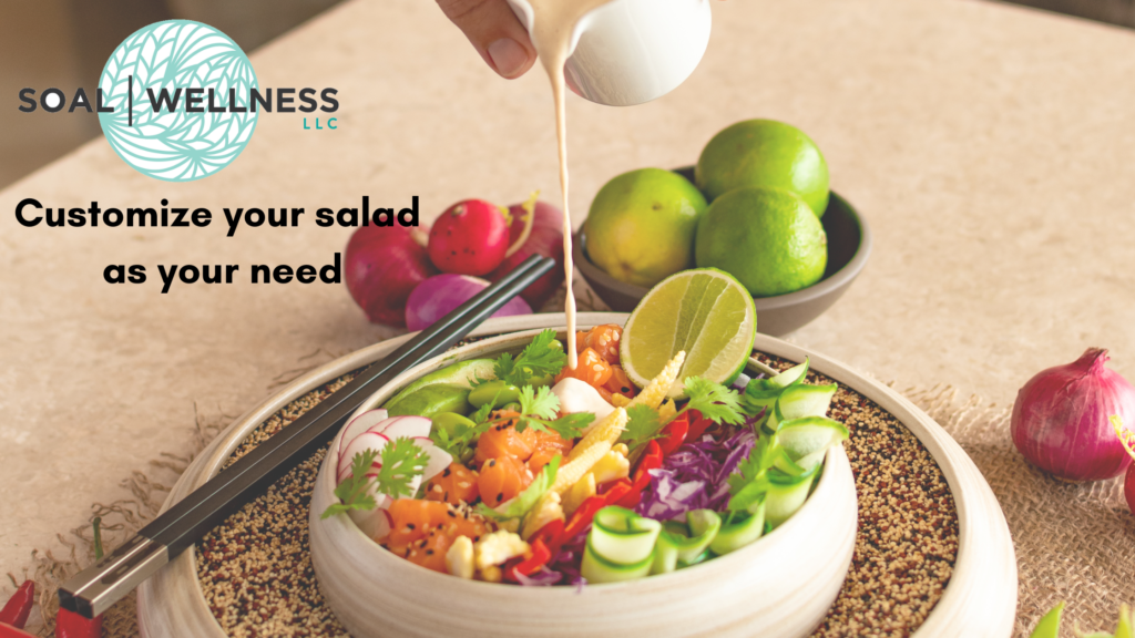 Customize your salad as your need